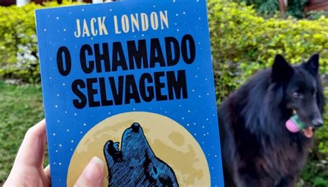 Resenha O Chamado Selvagem De Jack London Amor Por Livros