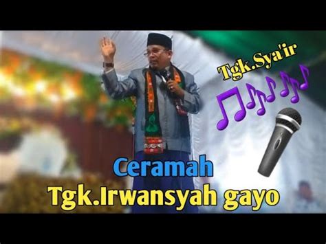 Ceramah Tgk Irwansyah Takengon PLUSH Sya Ir Merdu YouTube