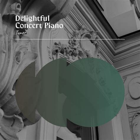 Zzz Delightful Concert Piano Tunes Zzz Album By Relaxing Piano