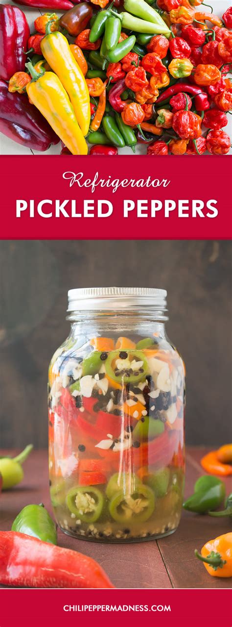 Refrigerator Pickled Peppers Recipe Chili Pepper Madness