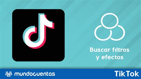 Cómo Buscar Y Poner Filtros O Efectos En Tiktok