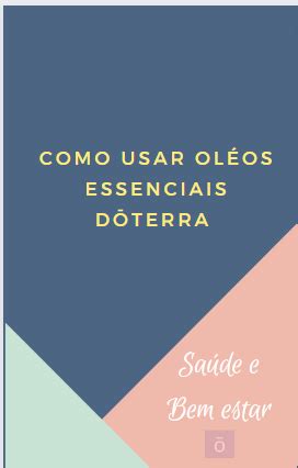 Como usar os Óleos Essenciais da dōTERRA Luana kelly de Mendonça