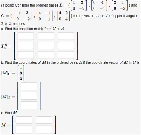 Solved 1 Point Consider The Ordered Bases Chegg