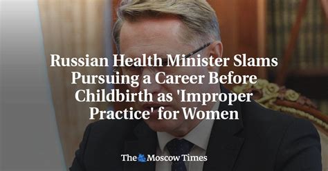 Russian Health Minister Slams Pursuing a Career Before Childbirth as