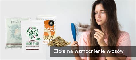 Zioła na wzmocnienie włosów Portal Kosmetologiczny