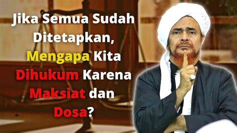 Apakah Maksiat Itu Takdir Allah Dan Mengapa Kita Dihukum Atas Dosa