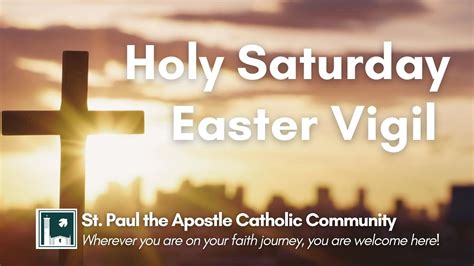 Holy Saturday Easter Vigil 730 Pm April 8 2023 Youtube