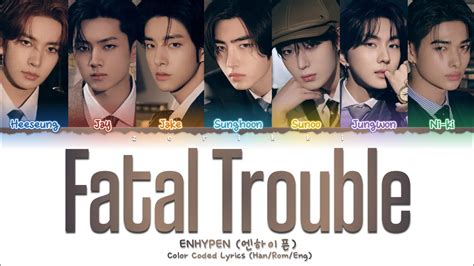 ENHYPEN 엔하이픈 Fatal Trouble Color Coded Lyrics Han Rom Eng YouTube