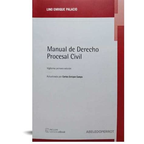 Manual De Derecho Procesal Civil Lino A Palacio Ediciones De La Lenga