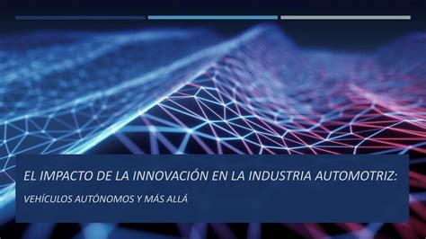 Solution El Impacto De La Innovaci N En La Industria Studypool