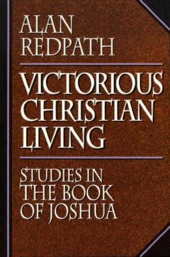 Victorious Christian Living Studies In The Book Of Joshua By Redpath