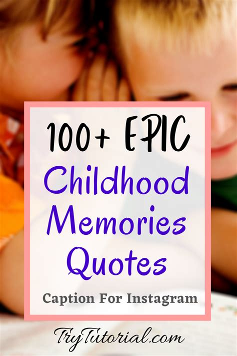 100 Best Childhood Memories Quotes Caption For Instagram Currentyear