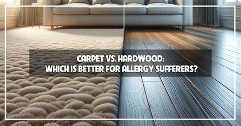 Carpet Vs Hardwood For Allergy Sufferers The Carpet Guys