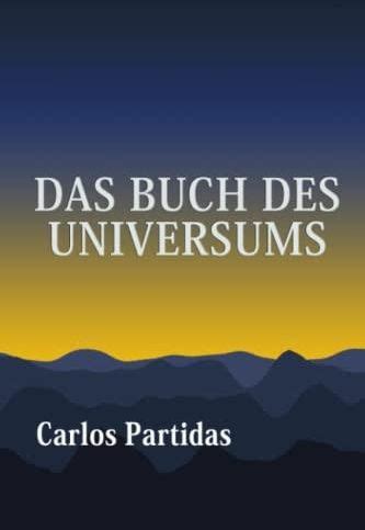 Das Buch Des Universums Der Wissenschaftliche Und Spirituelle F Hrer