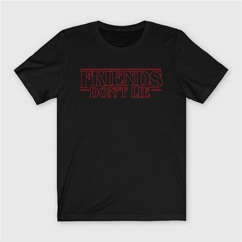 Friends Dont Lie Stranger Things T Shirt