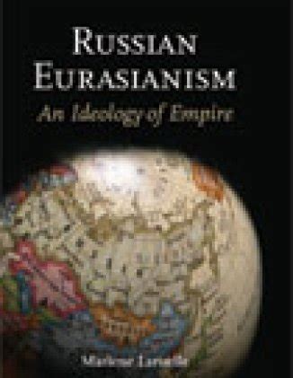 Russian Eurasianism: An Ideology of Empire | Wilson Center