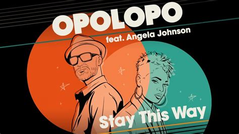 Opolopo Feat Angela Johnson Stay This Way Instrumental Mix Youtube