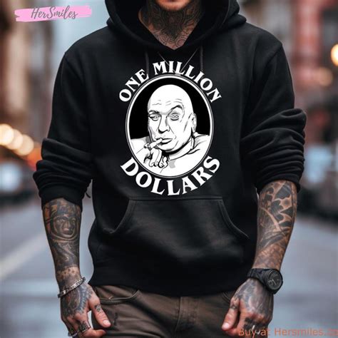 Dr Evil One Million Dollars Shirt Hersmiles