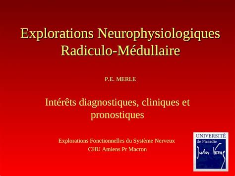 PPT Explorations Neurophysiologiques Radiculo Médullaire P E MERLE