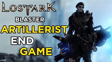 Lost Ark Artillerist Endgame Gameplay Demo Blaster Gunner Youtube