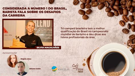 Café em Prosa 37 Considerada a número 1 do Brasil barista fala