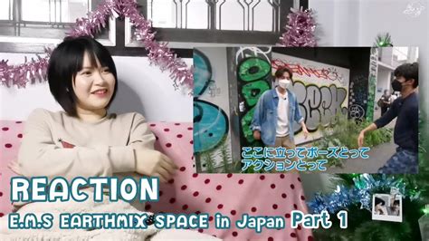 Reaction E M S EARTH MIX SPACE In Japan Part1 YouTube