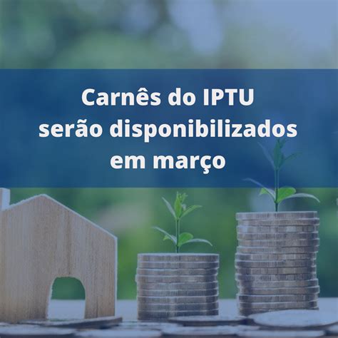 Carn S Do Iptu Ser O Disponibilizados Em Mar O Je Acontece