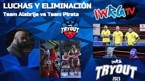 Luchas Y Calificaciones Team Pirata V Team Alebrije Iwrg Tryout