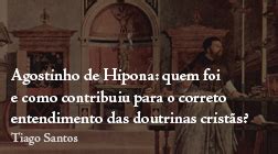 Quem Foi Agostinho De Hipona Servos De Deus