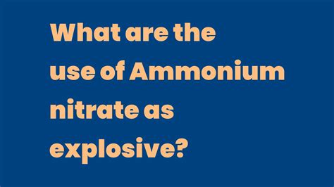 What Are The Use Of Ammonium Nitrate As Explosive Write A Topic