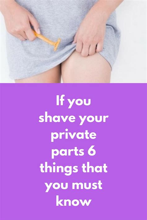 If You Shave Your Private Parts 6 Things That You Must Know Shaving