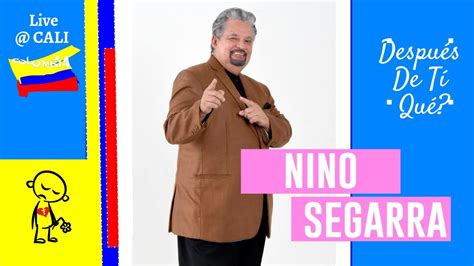 Nino Segarra Live Cali Colombia Despues De Ti Que Youtube