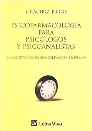 Psicofarmacologia Para Psicologos Y Psicoanalistas Spanish Edition