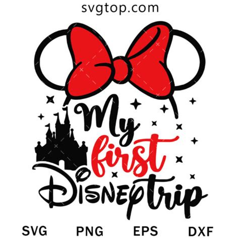 My First Disney Trip Svg Minnie Disney Svg Svgtop Top Quality Svg