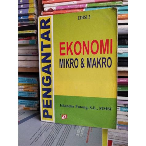 Jual Buku Pengantar Ekonomi Mikro Makro By Iskandar Putong Shopee