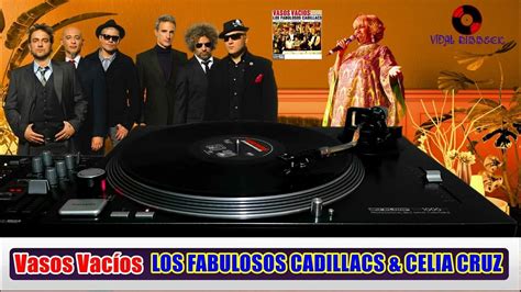 Los Fabulosos Cadillacs And Celia Cruz Vasos Vacíos Vinyl Youtube