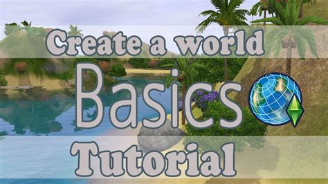 The Sims 3 Create A World Tool Basics Tutorial Youtube