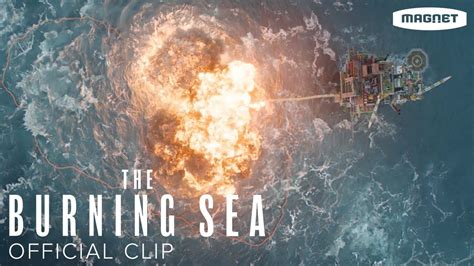 The Burning Sea Explosion Clip Youtube