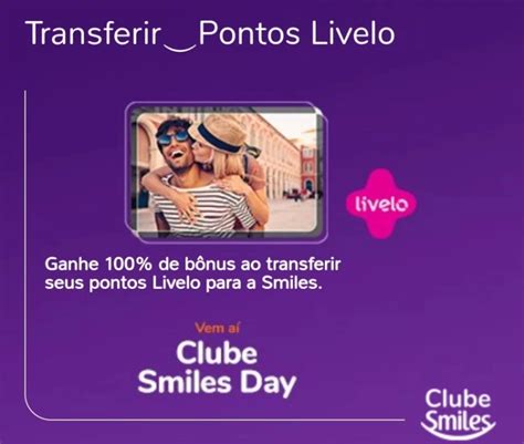 Livelo E Smiles Oferecem De B Nus Na Transfer Ncia De Pontos