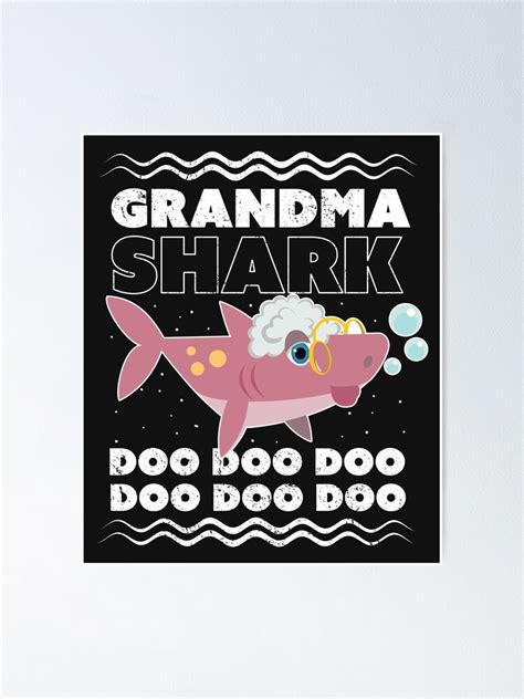 Grandma Shark Product Doo Doo Doo Tee Poster For Sale By Packapunch Redbubble