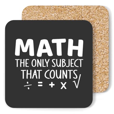 Math The Only Subject That Counts Math Teacher Mathematics 22 Coasters Sold By Dodiedevoogd2055