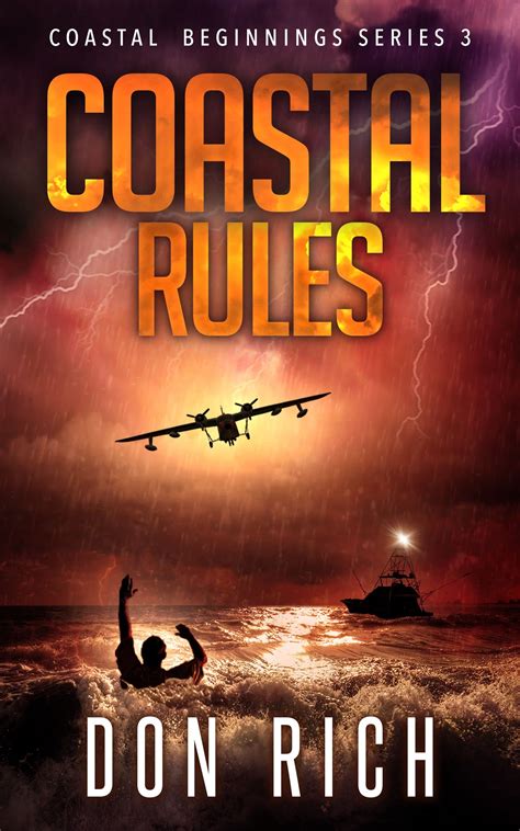 COASTAL RULES: Coastal Beginnings Series Number 3 by Don Rich | Goodreads