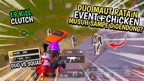 Duo Maut Ratain Event Chicken Musuh Sampe Digendong Duo Vs Squad