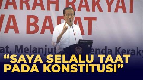 Jokowi Soal Masa Jabatan Presiden 3 Periode Saya Selalu Taat Pada