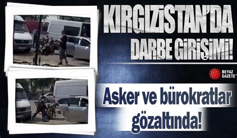 Kırgızistan da darbe girişimi