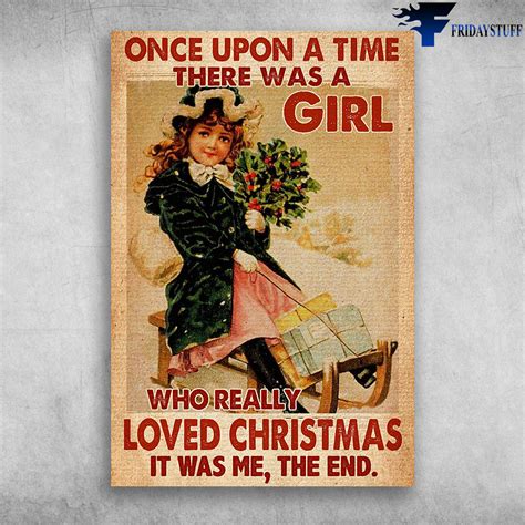 Once Upon A Time There Was A Girl Who Really Loved Christmas Fridaystuff