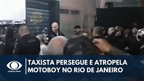 Taxista Persegue E Atropela Motoboy No Rio De Janeiro Band Jornalismo