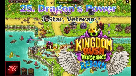 Let S Play Kingdom Rush Vengeance Reborn 25 Dragon S Power 3 Star