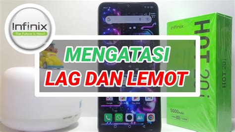 Cara Mengatasi Lag Dan Lemot Di Hp Infinix Hot I Youtube