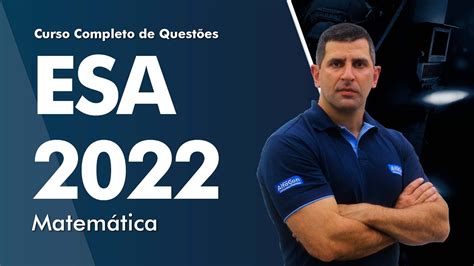 Curso Completo de Questões ESA 2022 Matemática AlfaCon YouTube